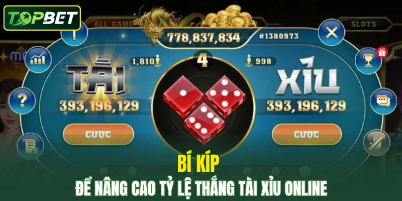 Bi Kip De Nang Cao Ty Le Thang Tai Xiu Online